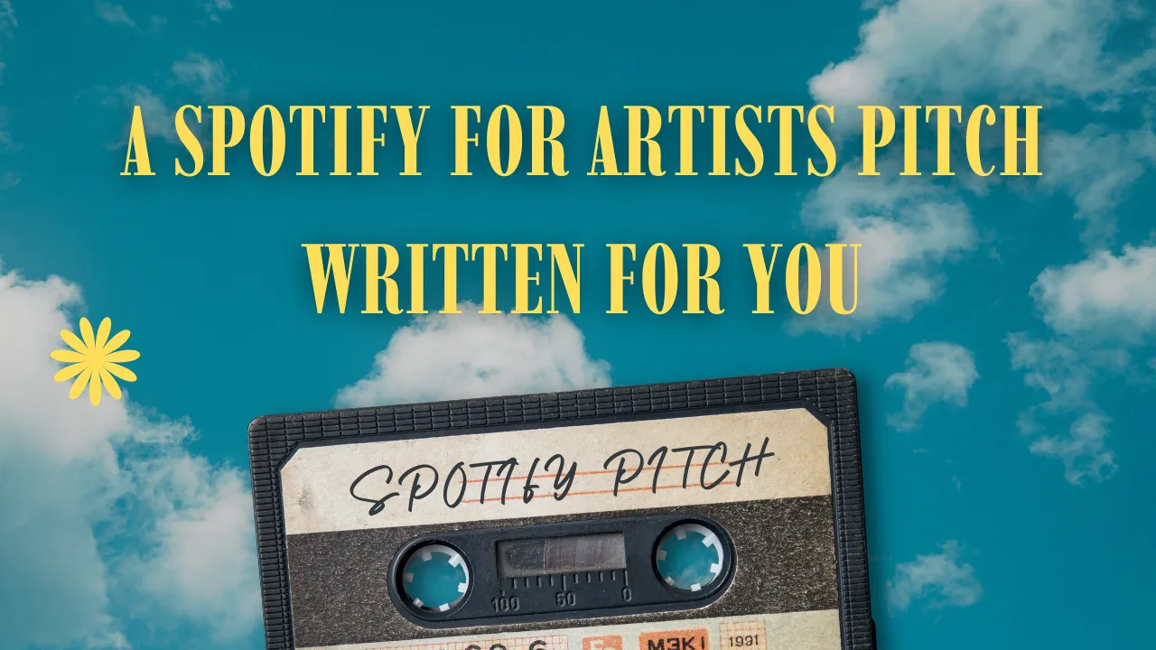 A Spotify for Artists pitch, written for you